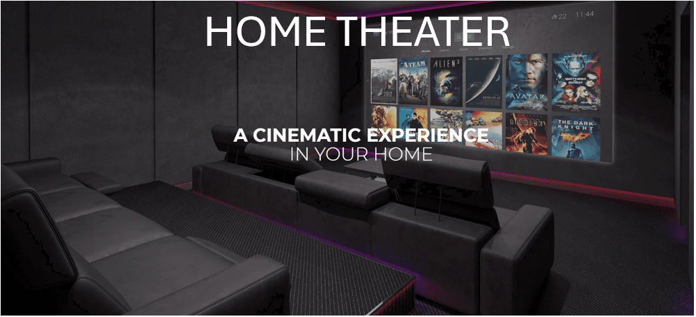 Home theater: cinematic experience at home.